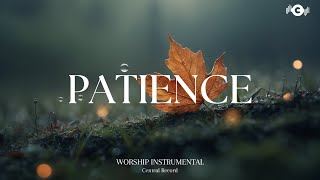 PATIENCE  Soaking worship instrumental  Prayer and Devotional [upl. by Rimat53]