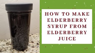 How to make elderberry syrup from elderberry juice [upl. by Ellednahs]