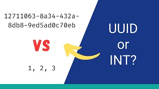 UUID vs INT What’s Better For Your Primary Key [upl. by Berg882]