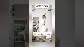 MEOW  MEOVV Dance Break Mirrored Tutorial meovv meow moewdancebreak meovvdancebreak [upl. by Eisus838]