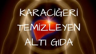 KARACİĞERİ DOĞAL OLARAK TEMİZLEYEN 6 GIDA [upl. by Beverle461]