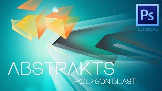 Abstrakts quotPolygon Blastquot Photoshop Tutorial [upl. by Ordnasil561]