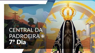 7° Dia Novena e Festa da Padroeira  Central da Padroeira [upl. by Nitsug]