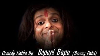 Devang Patel  RAM BOLO BHAI RAM  musical comedy કથા of Sopari Bapu [upl. by Rehctelf334]