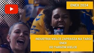 Industria Kielce zaprasza na targi Enex 2024 do Targów Kielce enex fair [upl. by Aridni765]