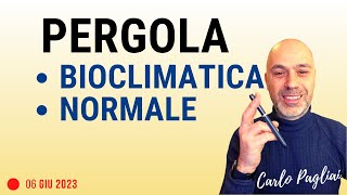 Pergola normale o bioclimatica edilizia libera e titoli abilitativi 2023 [upl. by Nosretep9]