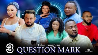 QUESTION MARK Ep3  Film congolais 2024  CHIKITO  YA MADO  JÉRÉMIE  AARON  BOLOLE [upl. by Onej]