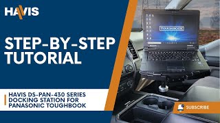 Panasonic TOUGHBOOK 54 amp 55 Installation Guide StepbyStep Video Tutorial  Havis Inc [upl. by Eberhart]