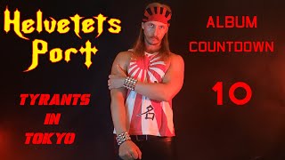 Helvetets Port album countdown 10 Tyrants in Tokyo [upl. by Hilaria790]