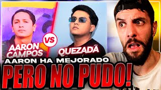 CAMPOS esta MEJOR pero QUEZADA 😈 XLmen reacciona a QUEZADA vs AARON CAMPOS [upl. by Enogitna]