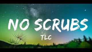 1 Hour  TLC  No Scrubs Lyrics  Lyrics Star [upl. by Colet]