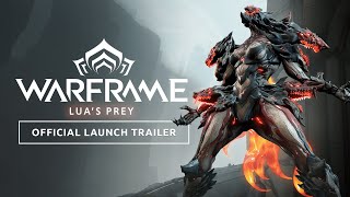 Warframe  Lua’s Prey Official Launch Trailer  Available Now On All Platforms [upl. by Verada]