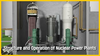 Structure and Operation of Nuclear Power Plants [upl. by Billen360]