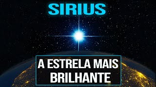 SIRIUS  A Estrela Mais Brilhante [upl. by Anida]