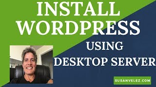 How To Install WordPress Using Desktop Server [upl. by Mellman797]