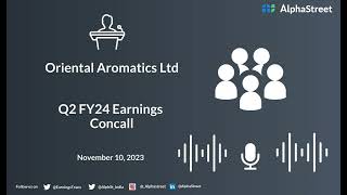 Oriental Aromatics Ltd Q2 FY24 Earnings Concall [upl. by Profant935]