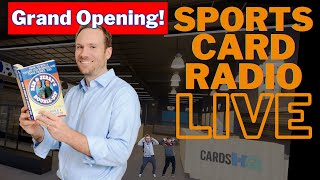 CardsHQ Grand Opening I Sports Card Radio LIVE [upl. by Jump]