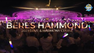 Beres Hammond Live at Love And Harmony Cruise 2023 [upl. by Ealasaid559]