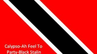 CalypsoAh Feel To PartyBlack Stalin [upl. by Nowed]