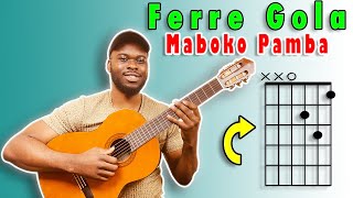 Maboko Pamba  Ferre Gola  tuto guitare  Facile [upl. by Aiciles618]