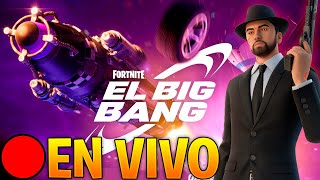 AHORA 😱 EVENTO FINAL quotEL BIG BANGquot DE FORTNITE CAPITULO 4 EN VIVO  NUEVA TEMPORADA Y CAPITULO 5 [upl. by Katzir574]