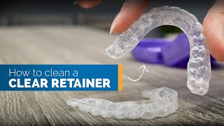 How to Clean a Clear Retainer amp Other Retainer Instructions [upl. by Menashem]