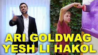 ARI GOLDWAG  YESH LI HAKOL OFFICIAL ארי גולדוואג  יש לי הכל [upl. by Hayilaa]