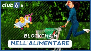 Applicazioni blockchain  Settore Alimentare come funziona [upl. by Schnurr]