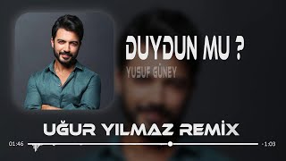 Yusuf Güney  Çok Sevdim Duydun Mu   Uğur Yılmaz Remix [upl. by Atrice268]