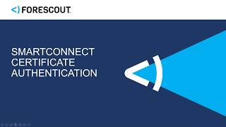 How To Forescout SmartConnect  Certificate Authentication [upl. by Onabru614]