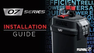 Fluval 07 Canister Filter Series  Installation Guide [upl. by Ardiekal]