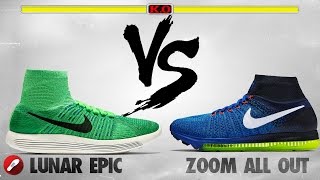 Nike LunarEpic Flyknit vs Nike Zoom All Out [upl. by Anilem]