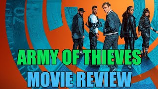 Army of Thieves  Movie Review [upl. by Darra]