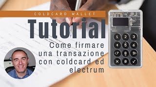 Tutorial Coldcard firmare transazioni Bitcoin offline [upl. by Llenad675]