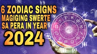 MGA ZODIAC SIGNS NA YAYAMAN NGAYONG 2024  6 LUCKY ZODIAC SIGN in YEAR 2024  Suswertehin ka kaya [upl. by Dymphia721]