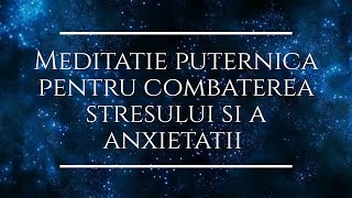 Meditatie puternica pentru combaterea STRESULUI si a ANXIETATII [upl. by Marje]