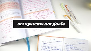 HOW TO SET SYSTEMS INSTEAD OF GOALS  a system that will change your life [upl. by Casandra899]