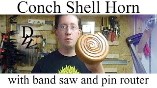 Make a wooden conch shell horn band saw pin router [upl. by Naujahs367]