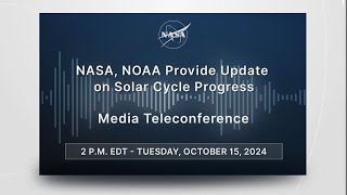 NASA NOAA Provide Update on Solar Cycle Progress Oct 15 2024 [upl. by Ahsakal]