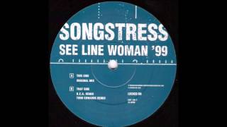 Songstress  See Line Woman DEA Remix [upl. by Dyane766]