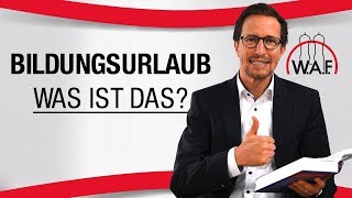 Was ist Bildungsurlaub Wer hat Anspruch auf Bildungsurlaub  Betriebsrat Video [upl. by Akeenahs]