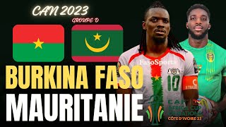 🔴LIVE BURKINAFASO  MAURITANIE  1ère JOURNÉE GROUPE E  CAN CÔTE DIVOIRE 2023 [upl. by Celik268]