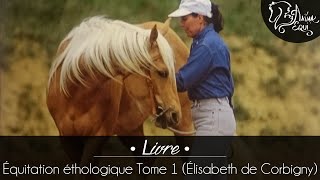 • LIVRE • Équitation éthologique Tome 1 Élisabeth de Corbigny [upl. by Ahscrop]