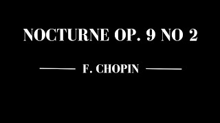 Nocturne Op 9 No 2 in Eflat Major  Frédéric Chopin [upl. by Sacram]