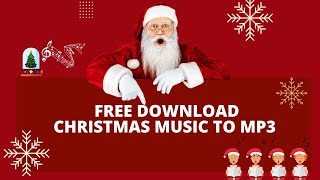 Free Download Christmas Music to MP3 for Offline Playback🎶  🎄Merry Christmas 2023 🎅🏼 [upl. by Vookles]