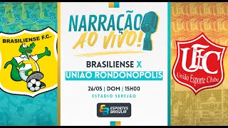 Brasiliense x União RondonópolisMT  Brasileirão Série D 2024  Ao Vivo [upl. by Drucie]