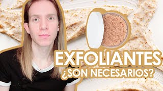 EXFOLIANTES ¿Son necesarios ¿Cómo funcionan [upl. by Faden]