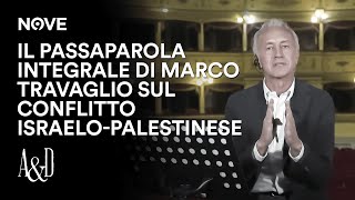 Il Passaparola integrale di Marco Travaglio sul conflitto israelopalestinese  Accordi e Disaccordi [upl. by Polloch113]