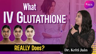 IV Glutathione Treatment  How Does IV Glutathione Work  IV Glutathione Injections  Kiara Clinic [upl. by Angeli]