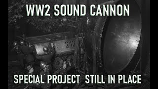 THE GERMAN WW2 SOUND CANNON FOUND [upl. by Hazlett449]